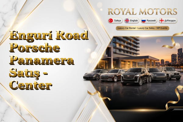 Enguri Road Porsche Panamera Satış - Center