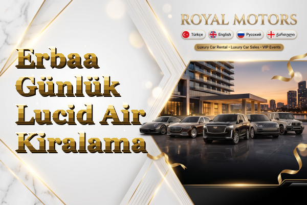 Erbaa Günlük Lucid Air Kiralama
