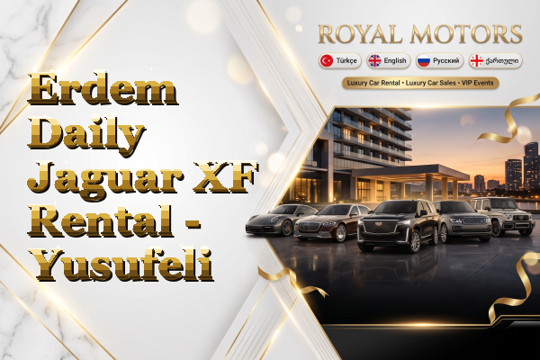 Erdem Daily Jaguar XF Rental - Yusufeli