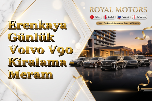 Erenkaya Günlük Volvo V90 Kiralama - Meram