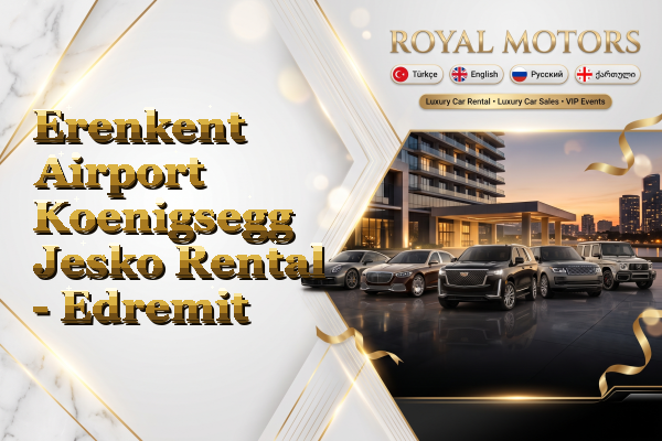 Erenkent Airport Koenigsegg Jesko Rental - Edremit