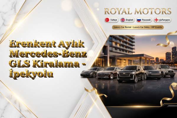 Erenkent Aylık Mercedes-Benz GLS Kiralama - İpekyolu