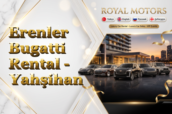 Erenler Bugatti Rental - Yahşihan