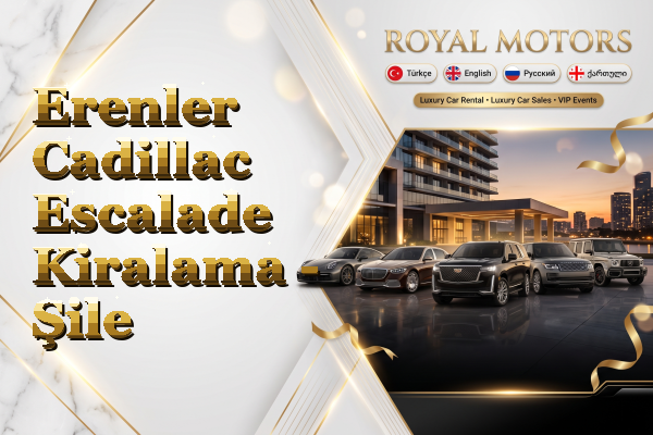 Erenler Cadillac Escalade Kiralama - Şile
