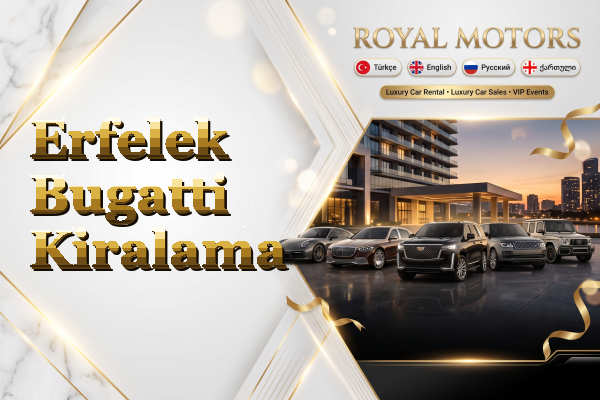 Erfelek Bugatti Kiralama