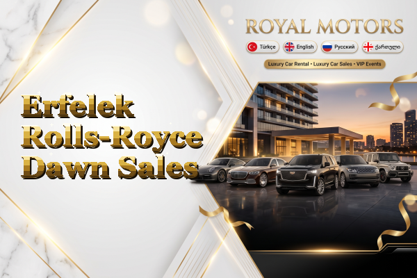 Erfelek Rolls-Royce Dawn Sales