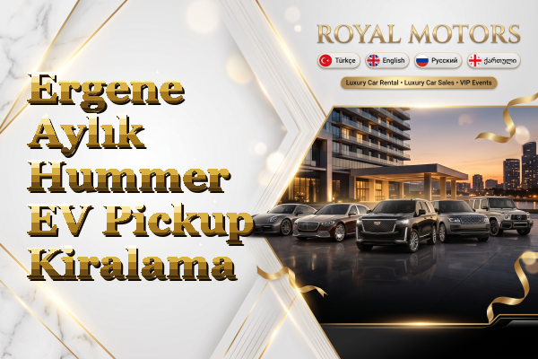 Ergene Aylık Hummer EV Pickup Kiralama
