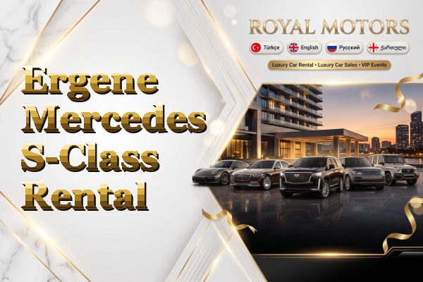 Ergene Mercedes S-Class Rental