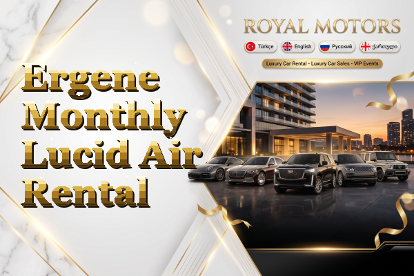 Ergene Monthly Lucid Air Rental