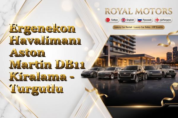 Ergenekon Havalimanı Aston Martin DB11 Kiralama - Turgutlu