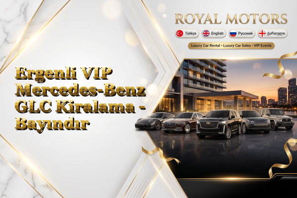 Ergenli VIP Mercedes-Benz GLC Kiralama - Bayındır