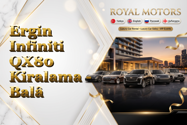 Ergin Infiniti QX80 Kiralama - Balâ