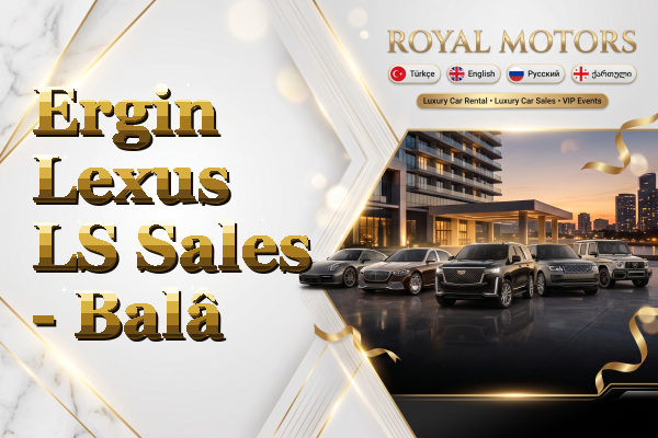 Ergin Lexus LS Sales - Balâ
