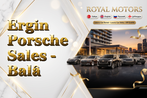 Ergin Porsche Sales - Balâ