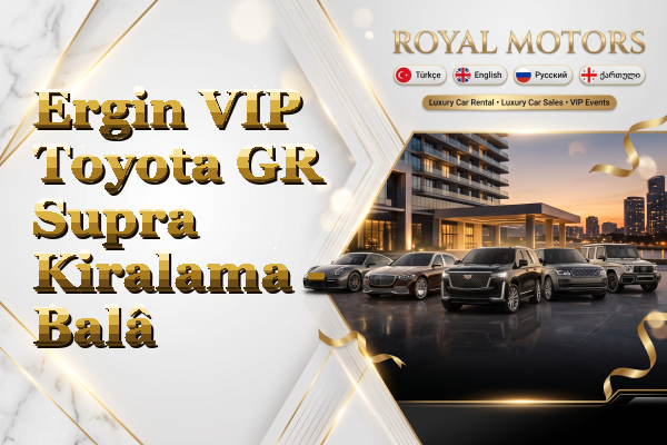 Ergin VIP Toyota GR Supra Kiralama - Balâ