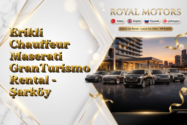 Erikli Chauffeur Maserati GranTurismo Rental - Şarköy