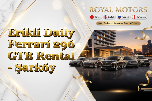 Erikli Daily Ferrari 296 GTB Rental - Şarköy