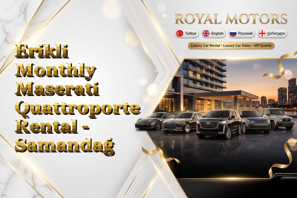 Erikli Monthly Maserati Quattroporte Rental - Samandağ