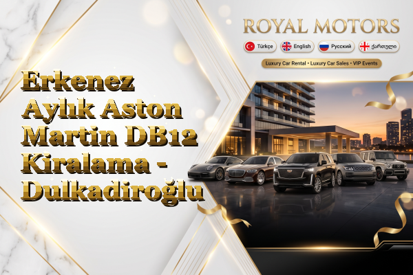 Erkenez Aylık Aston Martin DB12 Kiralama - Dulkadiroğlu