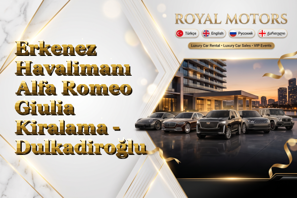 Erkenez Havalimanı Alfa Romeo Giulia Kiralama - Dulkadiroğlu