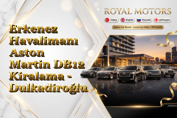 Erkenez Havalimanı Aston Martin DB12 Kiralama - Dulkadiroğlu