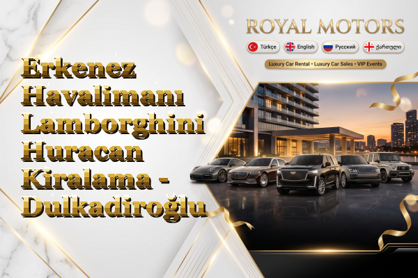 Erkenez Havalimanı Lamborghini Huracan Kiralama - Dulkadiroğlu