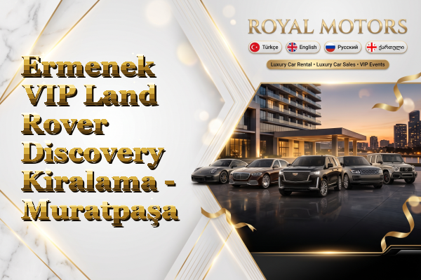 Ermenek VIP Land Rover Discovery Kiralama - Muratpaşa