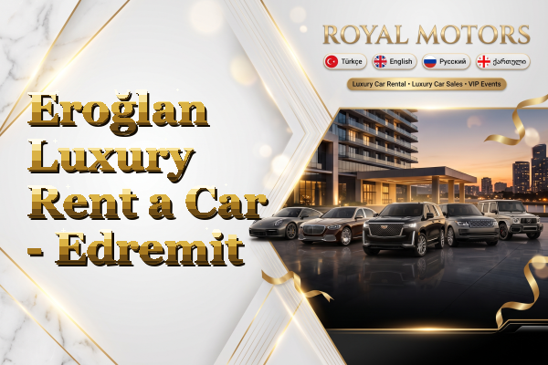 Eroğlan Luxury Rent a Car - Edremit