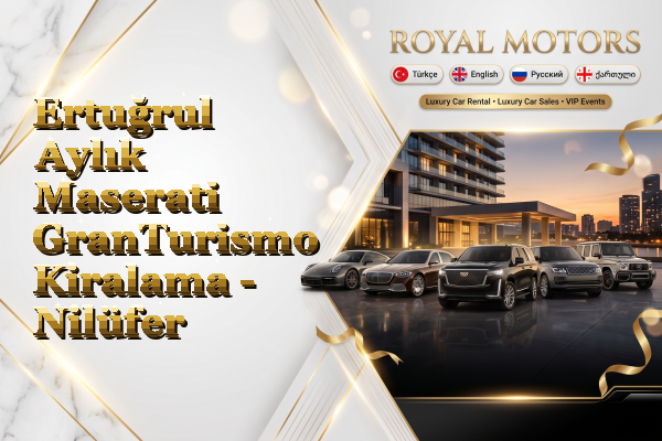 Ertuğrul Aylık Maserati GranTurismo Kiralama - Nilüfer