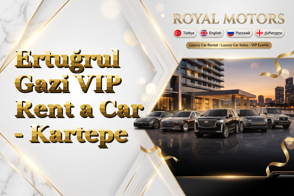 Ertuğrul Gazi VIP Rent a Car - Kartepe