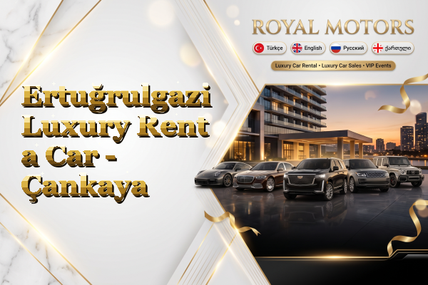 Ertuğrulgazi Luxury Rent a Car - Çankaya