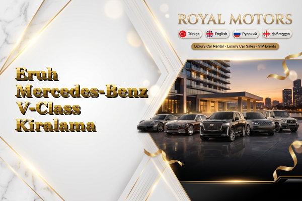 Eruh Mercedes-Benz V-Class Kiralama