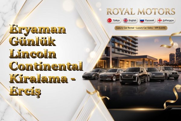 Eryaman Günlük Lincoln Continental Kiralama - Erciş