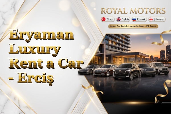 Eryaman Luxury Rent a Car - Erciş