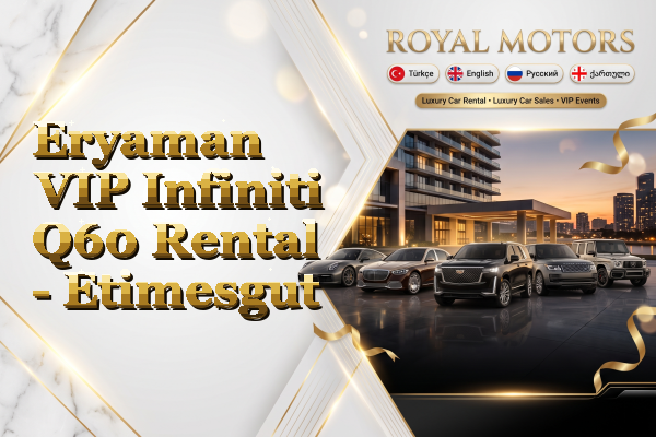 Eryaman VIP Infiniti Q60 Rental - Etimesgut