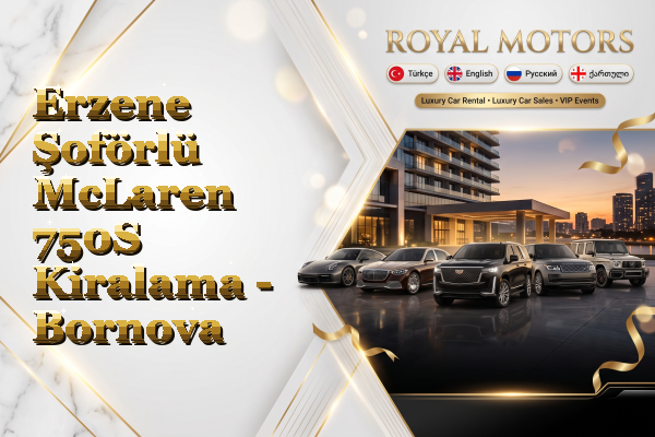 Erzene Şoförlü McLaren 750S Kiralama - Bornova