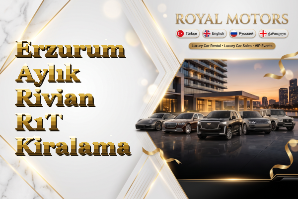 Erzurum Aylık Rivian R1T Kiralama