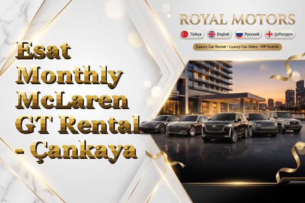 Esat Monthly McLaren GT Rental - Çankaya