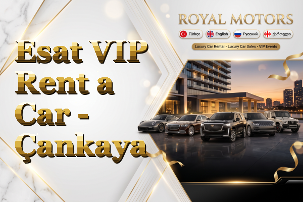 Esat VIP Rent a Car - Çankaya