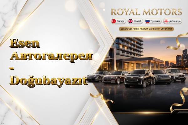 Esen Автогалерея - Doğubayazıt