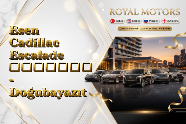 Esen Cadillac Escalade გაყიდვა - Doğubayazıt