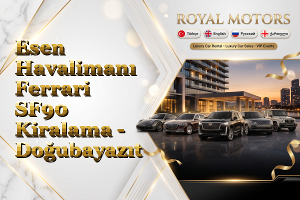 Esen Havalimanı Ferrari SF90 Kiralama - Doğubayazıt