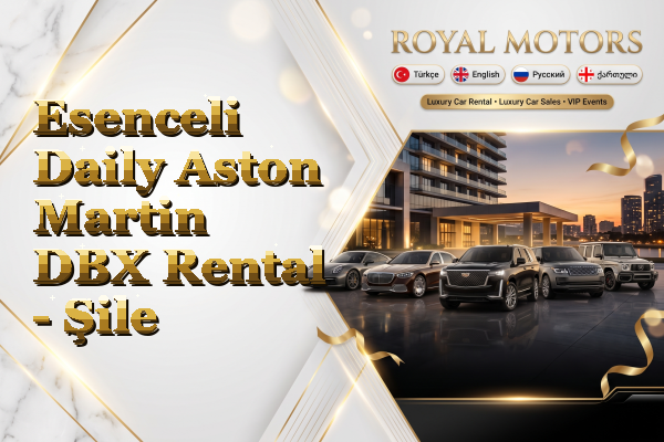 Esenceli Daily Aston Martin DBX Rental - Şile