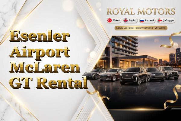 Esenler Airport McLaren GT Rental