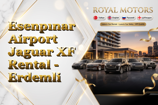 Esenpınar Airport Jaguar XF Rental - Erdemli