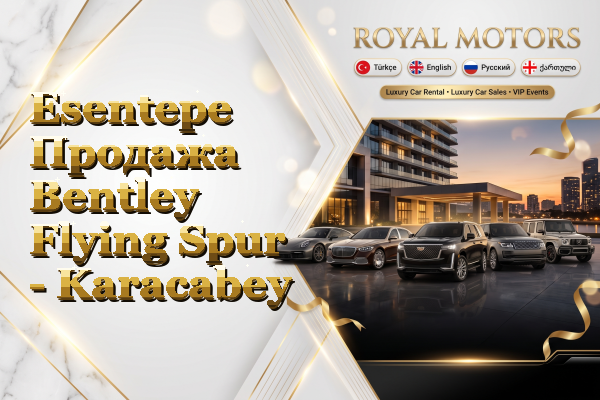 Esentepe Продажа Bentley Flying Spur - Karacabey