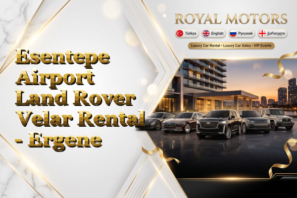 Esentepe Airport Land Rover Velar Rental - Ergene