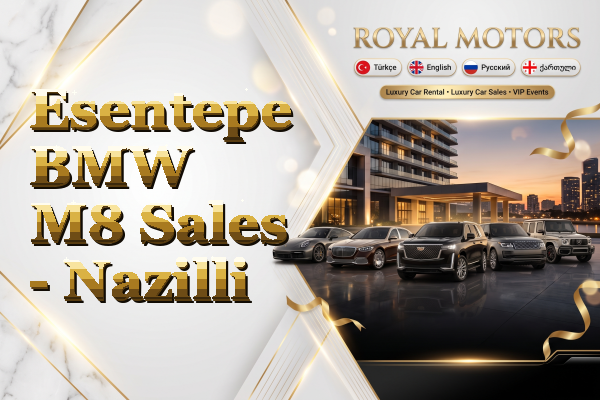 Esentepe BMW M8 Sales - Nazilli