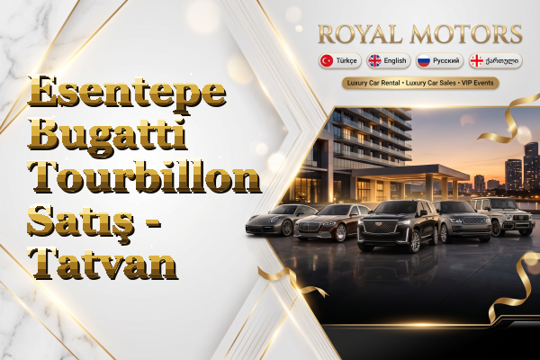 Esentepe Bugatti Tourbillon Satış - Tatvan