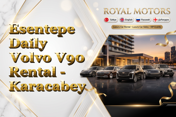 Esentepe Daily Volvo V90 Rental - Karacabey